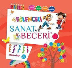 Eğlenceli Sanat ve Beceri Kırmızı Kitap 7 Yaş - Parıltı Yayıncılık