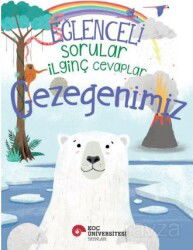 Eğlenceli Sorular İlginç Cevaplar / Gezegenimiz - Koç Üniversitesi Yayınları