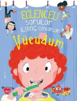 Eğlenceli Sorular İlginç Cevaplar Vücudum - 1