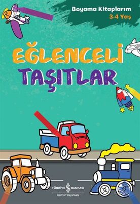 Eğlenceli Taşıtlar / Boyama Kitaplarım (3-4 Yaş) - 1