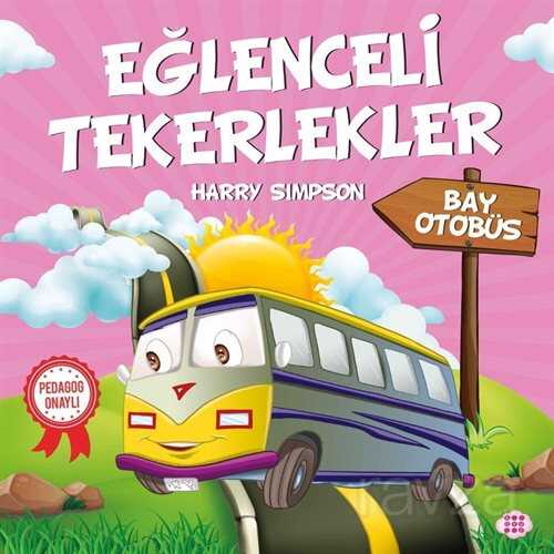 Eğlenceli Tekerlekler / Bay Otobüs - 1