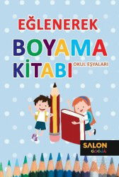 Eğlenerek Boyama-Okul Eşyaları - Salon Yayınları