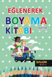 Eğlenerek Boyama-Taşıtlar - Salon Yayınları