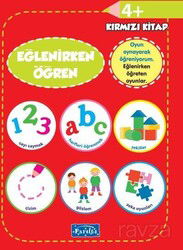 Eğlenirken Öğren Kırmızı Kitap (4+ Yaş) - Parıltı Yayıncılık
