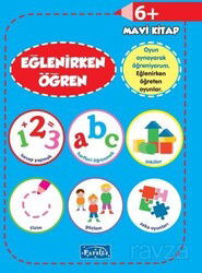Eğlenirken Öğren Mavi Kitap (6+ Yaş) - Parıltı Yayıncılık