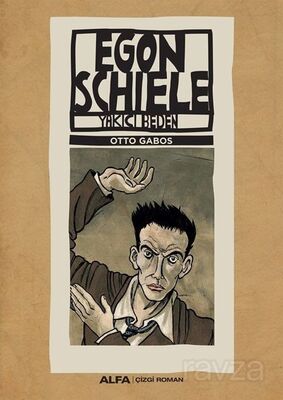 Egon Schıele Yakıcı Beden - 1