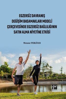 Egzersiz Davranış Değişim Basamakları Modeli Çerçevesinde Egzersiz Bağlılığın Satın Alma Niyetine Et - 1