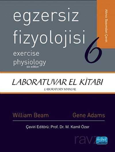 Egzersiz Fizyolojisi / Laboratuvar El Kitabı - Nobel Yayın Dağıtım