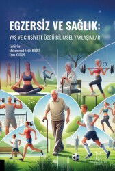 Egzersiz ve Sağlık: Yaş ve Cinsiyete Özgü Bilimsel Yaklaşımlar - Akademisyen Yayınevi