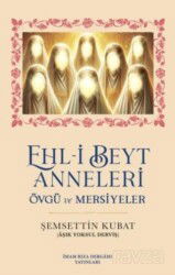 Ehl-i Beyt Anneleri - İmam Rıza Dergahı Yayınları