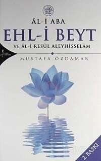 Ehl-i Beyt ve Al-i Resül Aleyhisselam - 1
