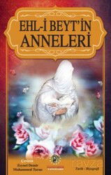 Ehl-i Beyt'in Anneleri - İmam Rıza Dergahı Yayınları