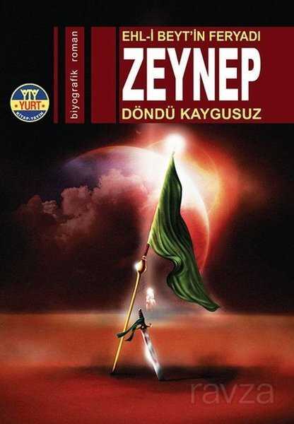 Ehl-i Beytin Feryadı: Zeynep - Yurt Kitap Yayın
