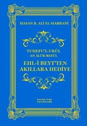 Ehl-İ Beyt'ten Akıllara Hediye (Tuhefu'l Ukul) - İmam Rıza Dergahı Yayınları