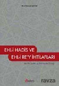 Ehl-i Hadis Ehl-i Rey İhtilafları - Akdem Yayınları