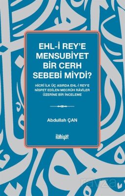 Ehl-i Rey'e Mensubiyet Bir Cerh Sebebi miydi? - 1