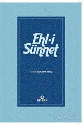 Ehl-i Sünnet - Ensar Neşriyat