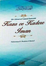 Ehl-i Sünnet ve’l-Cemaat İnancında Kaza ve Kadere İman - Guraba Yayınları