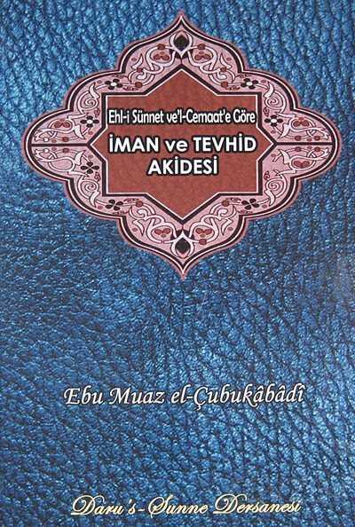 Ehl-i Sünnet ve'l-Cemaat'e Göre İman ve Tevhid Akidesi - Darus-Sunne