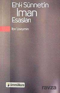 Ehl-i Sünnet'in İman Esasları - Ümmülkura Yayınevi
