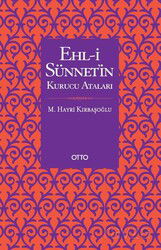 Ehl-i Sünnet'in Kurucu Ataları - Otto Yayınları (Ankara)
