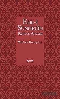 Ehl-i Sünnetin Kurucu Ataları - Otto Yayınları (Ankara)