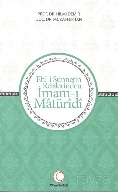 Ehl-i Sünnetin Reislerinden İmam-ı Matüridi - Anadolu Ay Yayıncılık