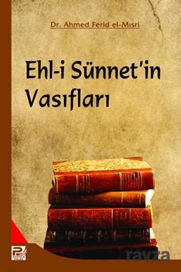 Ehl-i Sünnet'in Vasıfları - Karınca Kitap
