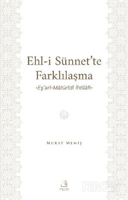 Ehl-İ Sünnet'te Farklılaşma - 1