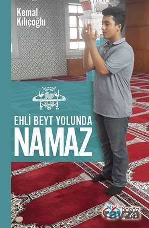 Ehli Beyt Yolunda Namaz - Önsöz Yayıncılık