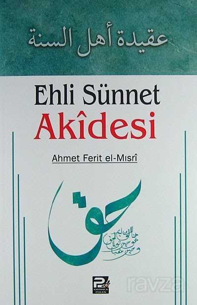Ehli Sünnet Akidesi (Ahmet Ferit el-Mısri) - 1
