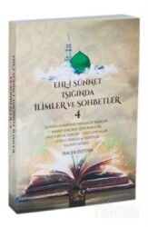 Ehli Sünnet Işığında İlimler ve Sohbetler 4 - Furkan Kitabevi