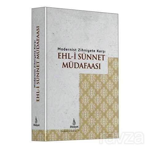 Ehli Sünnet Müdafaası Modernist Zihniyete Karşı - Dirayet Yayınları