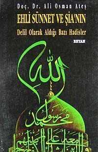 Ehli Sünnet Ve Şia'nın Delil Olarak Aldığı Bazı Hadisler - Beyan Yayınları