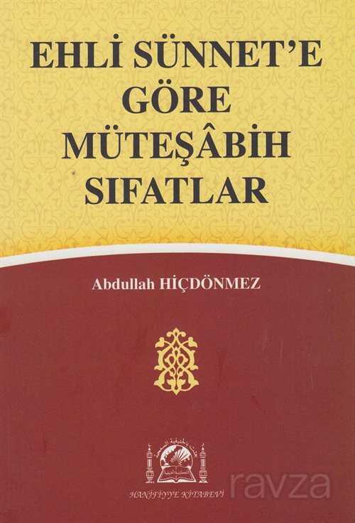 Ehli Sünnete Göre Müteşabih Sıfatlar - Hanifiyye Kitabevi