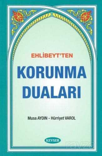 Ehlibeyt'ten Korunma Duaları - Kevser Yayınları
