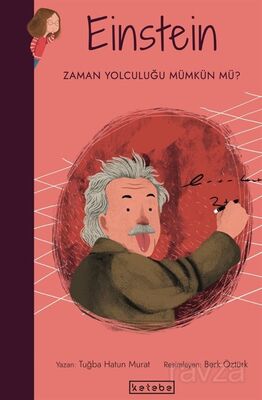 Einstein - Zaman Yolculuğu Mümkün mü? / Parlak Fikirler - 1