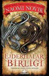 Ejderhalar Birliği (Temeraire Serisi 9) - Pegasus Yayınları