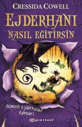 Ejderhanı Nasıl Eğitirsin 6 - Ölümcül Ejderhalar Rehberi - Epsilon Yayınları