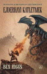 Ejderhayı Katletmek : Dungeons - İthaki Yayınları