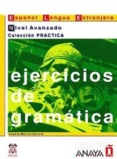 Ejercicios de gramatica - Nivel Avanzado (İspanyolca Dilbilgisi ileri Seviye) - 1