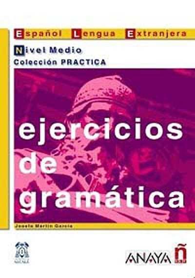 Ejercicios de gramatica - Nivel Medio (İspanyolca Dilbilgisi Orta Seviye) - 1