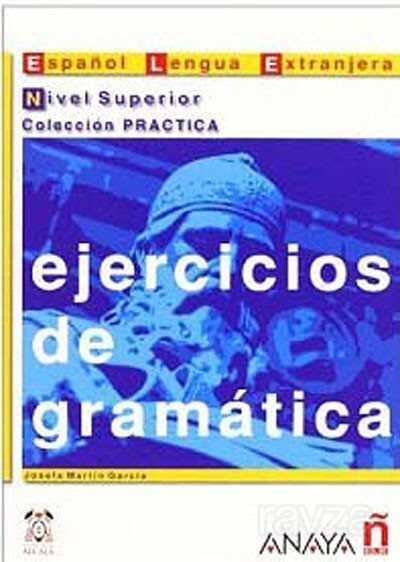 Ejercicios de Gramatica - Nivel Superior (İspanyolca Dilbilgisi - Üst Seviye) - 1