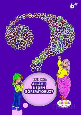 Ejje Ana Allah'ı Neden Göremiyoruz? - 1