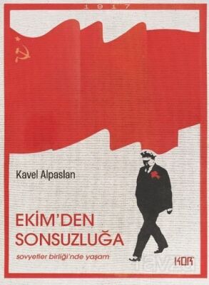 Ekim'den Sonsuzluğa: Sovyetler Birliği'nde Yaşam - 1