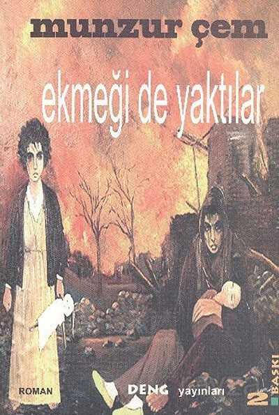 Ekmeği de Yaktılar - Deng Yayınları