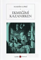 Ekmeğimi Kazanırken - Karbon Kitaplar