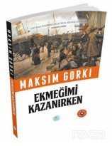 Ekmeğimi Kazanırken (Özet Kitap) - Maviçatı Yayınları