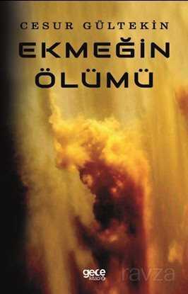 Ekmeğin Ölümü - 1