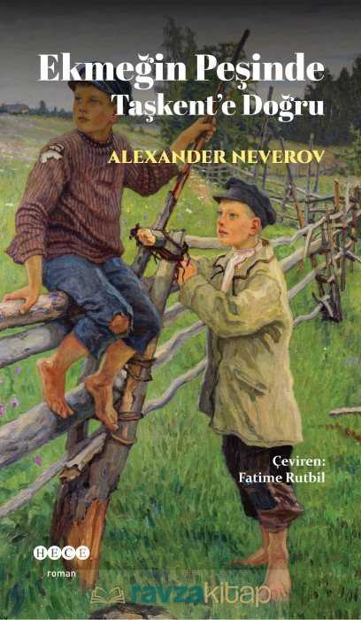 Ekmeğin Peşinde Taşkent'e Doğru - Hece Yayınları